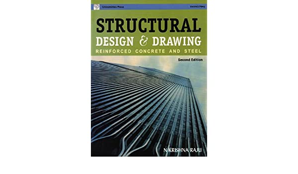 structural design and drawing reinforced concrete and steel by n. krishna raju pdf